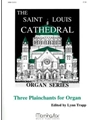 Three Plainchants For Organ Set 1
