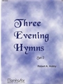 Three Evening Hymns   Set 2