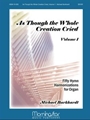 As Though The Whole Creation Cried...