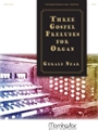 Three Gospel Preludes For Organ