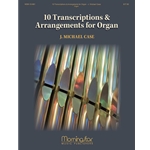 10 Transcriptions & Arrangements for Organ, Volume 1