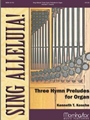Sing Alleluia  3 Hymn Preludes