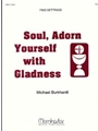 Soul Adorn Yourself With Gladness