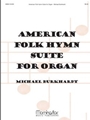 American Folk Hymn Suite For Organ