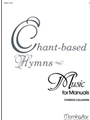 Chant Based Hymns