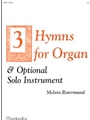 Three Hymns For Organ & Optional Solo Instruments