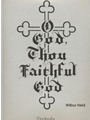 O God Thou Faithful God