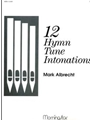 Twelve Hymn Tune Intonations