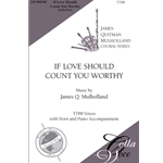If Love Should Count You Worthy