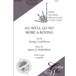 So, We'll Go No More A-roving