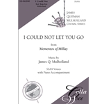 I Could Not Let You Go