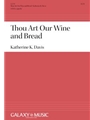 Thou Art Our Bread and Wine (Communion Prayer)