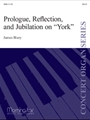 Prologue, Reflection, and Jubilation on York