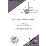 How Do I Love Thee (Choral Score)