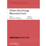 Where the Orange Blossoms Grow  (Choral Score)