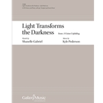 Light Transforms the Darkness (Choral Score)