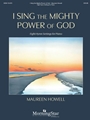 I Sing the Mighty Power of God