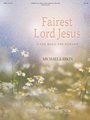 Fairest Lord Jesus: Piano Music for Worship
