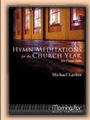 Hymn Meditations For The Church Year