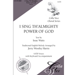 I Sing Th'Almighty Power of God