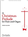 Christmas Prelude For Flute & Organ