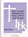 Two Lenten Hymns For Flute, Oboe & Org