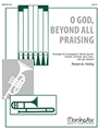 O God Beyond All Praising