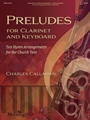 Preludes for Clarinet and Keyboard