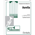 Aurelia A Congregational Hymn Setting for Brass