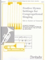 Festive Hymn Settings For Congregational Singing - Set 2