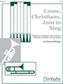 Come Christians Join To Sing