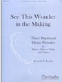 See This Wonder In The Making