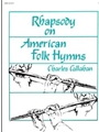 Rhapsody On American Folk Hymns