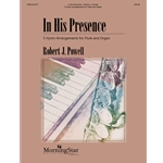 In His Presence: 5 Hymn Arrangements for Flute and Organ