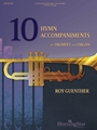 10 Hymn Accompaniments for Trumpet and Organ