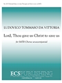 Lord, Thou Gave Us Christ to Save Us