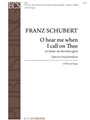 O Hear Me When I Call On Thee
