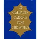 Thirty-Two Galliard Carols for Christmas