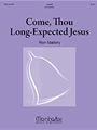 Come, Thou Long Expected Jesus