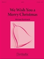 We Wish You a Merry Christmas