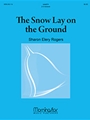 The Snow Lay on the Ground