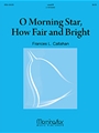 O Morning Star, How Fair and Bright