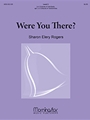 Were You There?