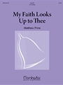 My Faith Looks Up to Thee