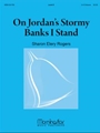 On Jordan's Stormy Banks I Stand