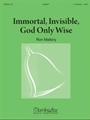 Immortal Invisible God Only Wise