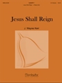Jesus Shall Reign