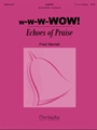 W-W-W-WOW! Echoes of Praise