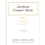 Jacobean Consort Music, Book 6