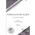 Sovra Le Lucid' Acque: (Over the Clear Waters)